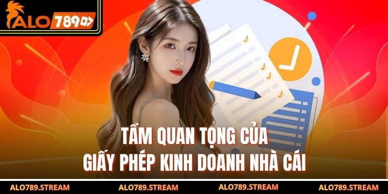 Tầm quan tọng của giấy phép kinh doanh nhà cái